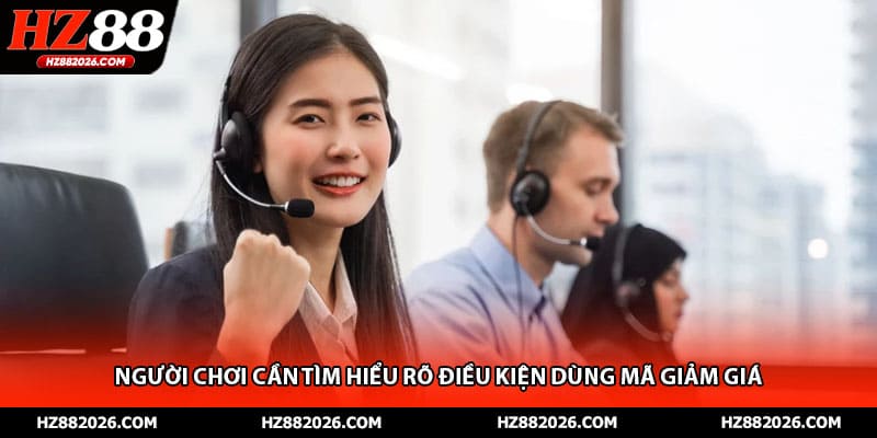 Người chơi cần tìm hiểu rõ điều kiện dùng mã giảm giá 